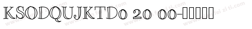 KSODQUJKTD0 20 00字体转换